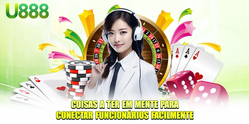 Coisas a ter em mente para conectar funcionários facilmente