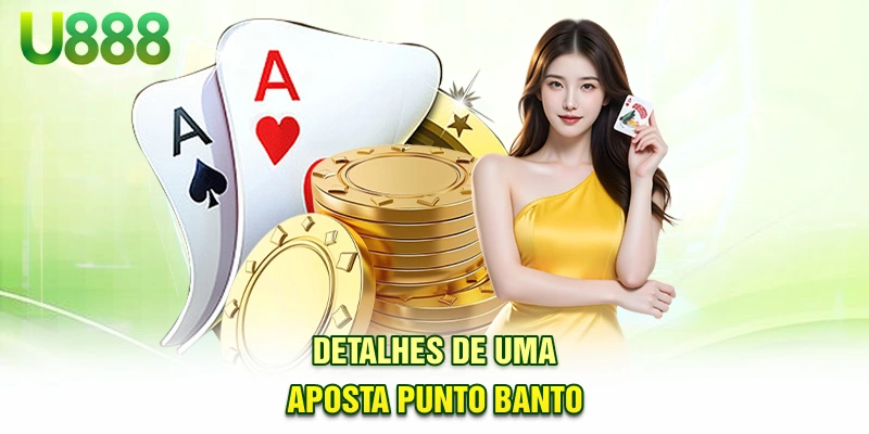 Detalhes de uma aposta no Punto Banco