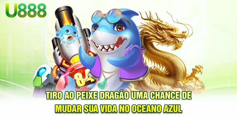 Tiro ao peixe-dragão - Oportunidade de mudança de vida no oceano azul