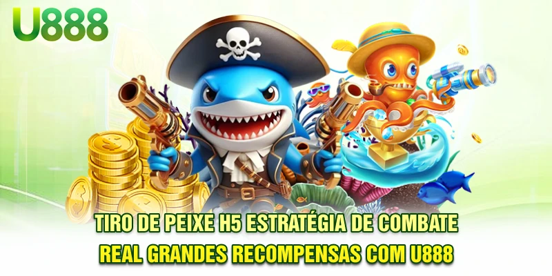 Tiro de Peixe H5 - Estratégia de Combate Real, Grandes Recompensas com U888